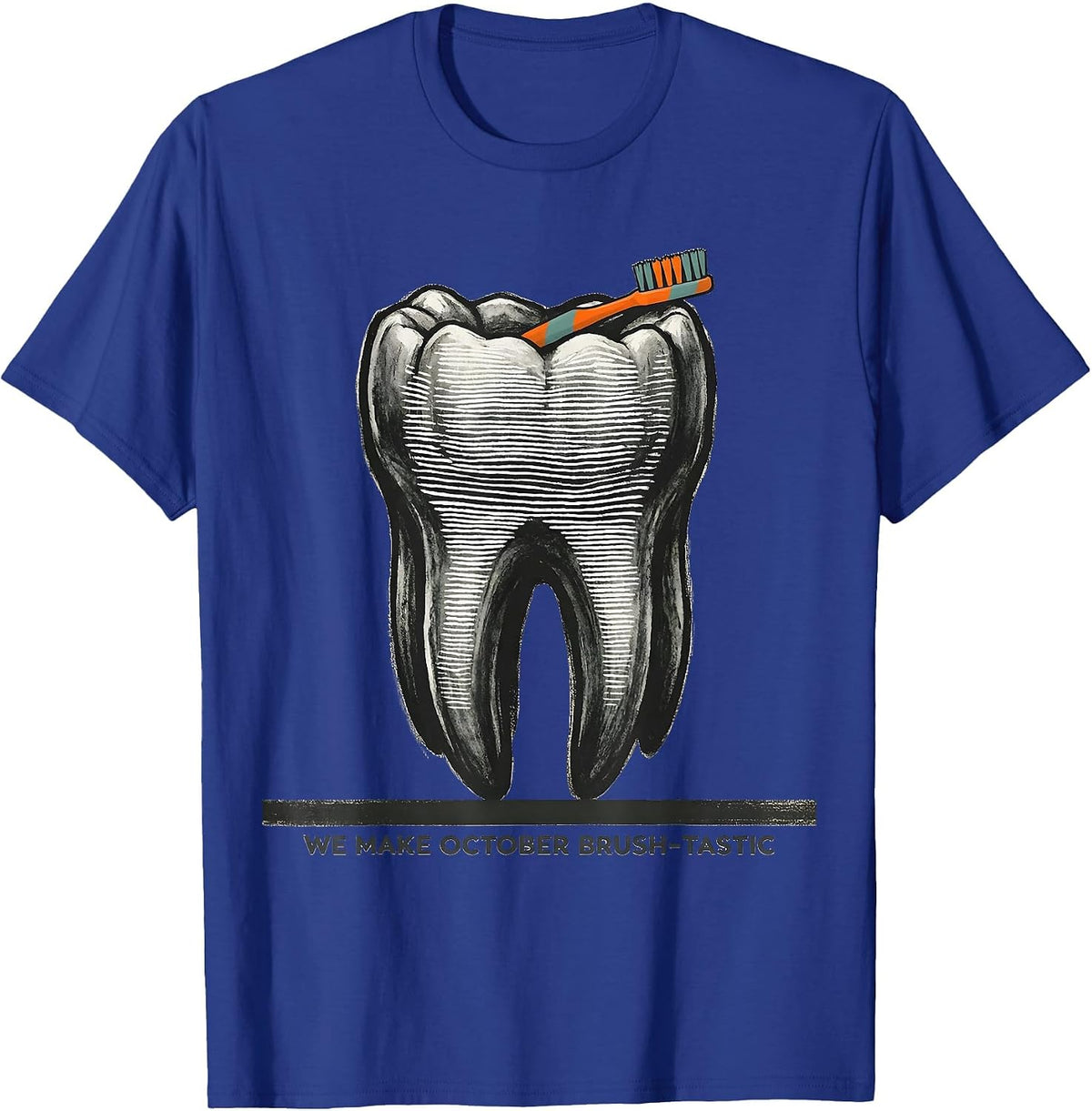 We Make October Brush-tastic Dental Squad Halloween Costume T-Shirt - Royal Blue