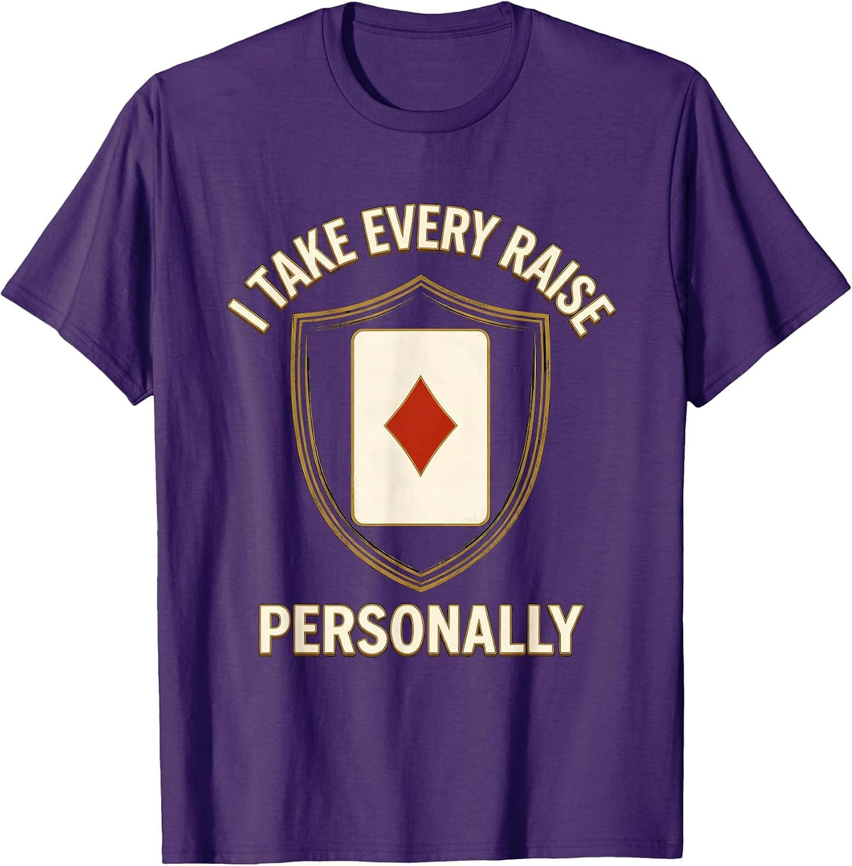 I Take Every Raise Personally Funny Gambling Poker Player T-Shirt - Purple