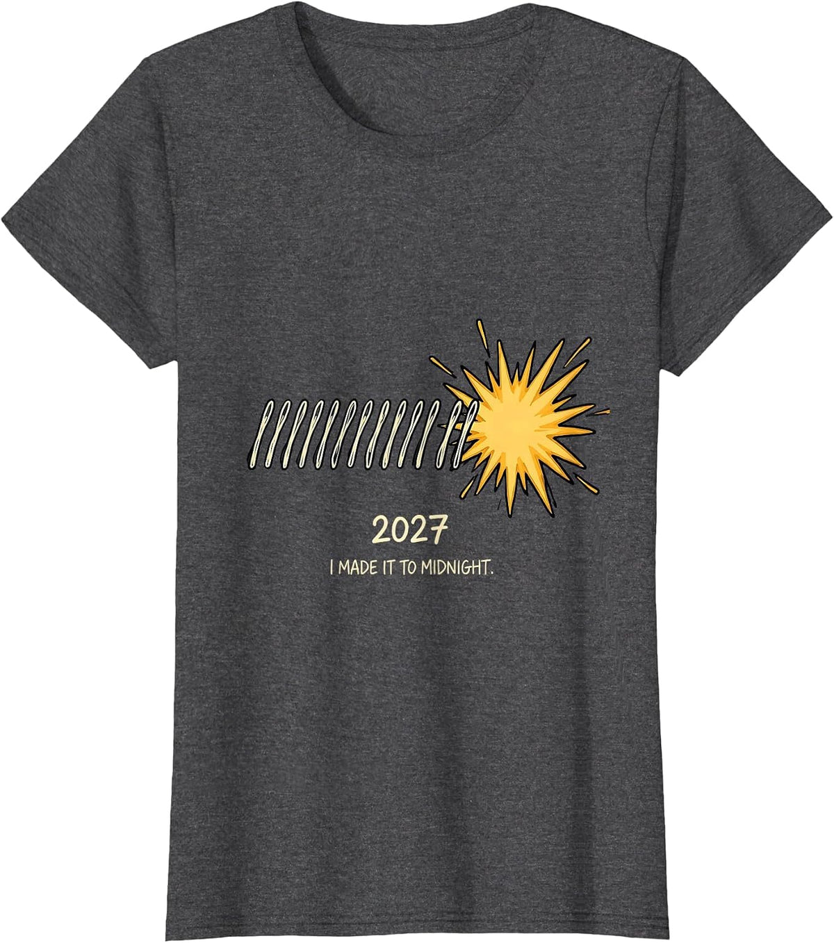 Women's I Made It To Midnight 2027 Festive New Years Eve Party T-Shirt - Dark Heather Grey