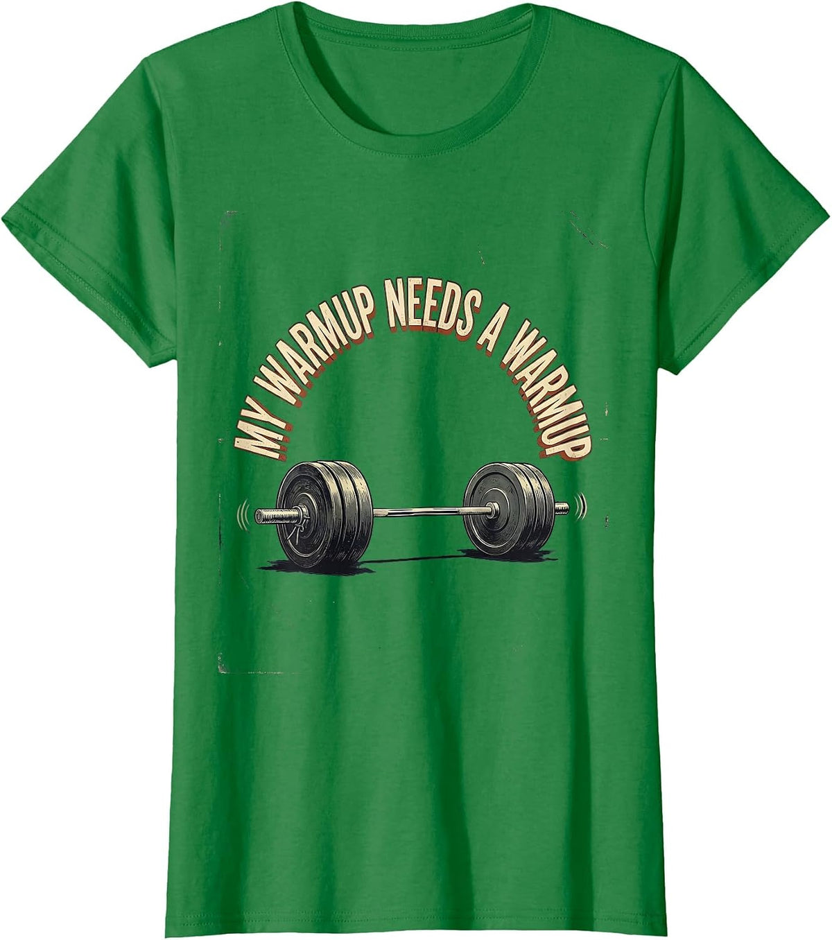 My Warmup Needs A Warmup Vintage Funny Gym Weightlifting T-Shirt - Kelly Green