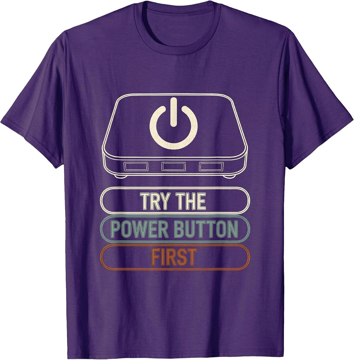 Try the Power Button First Bold Condensed Tech Support T-Shirt - Purple
