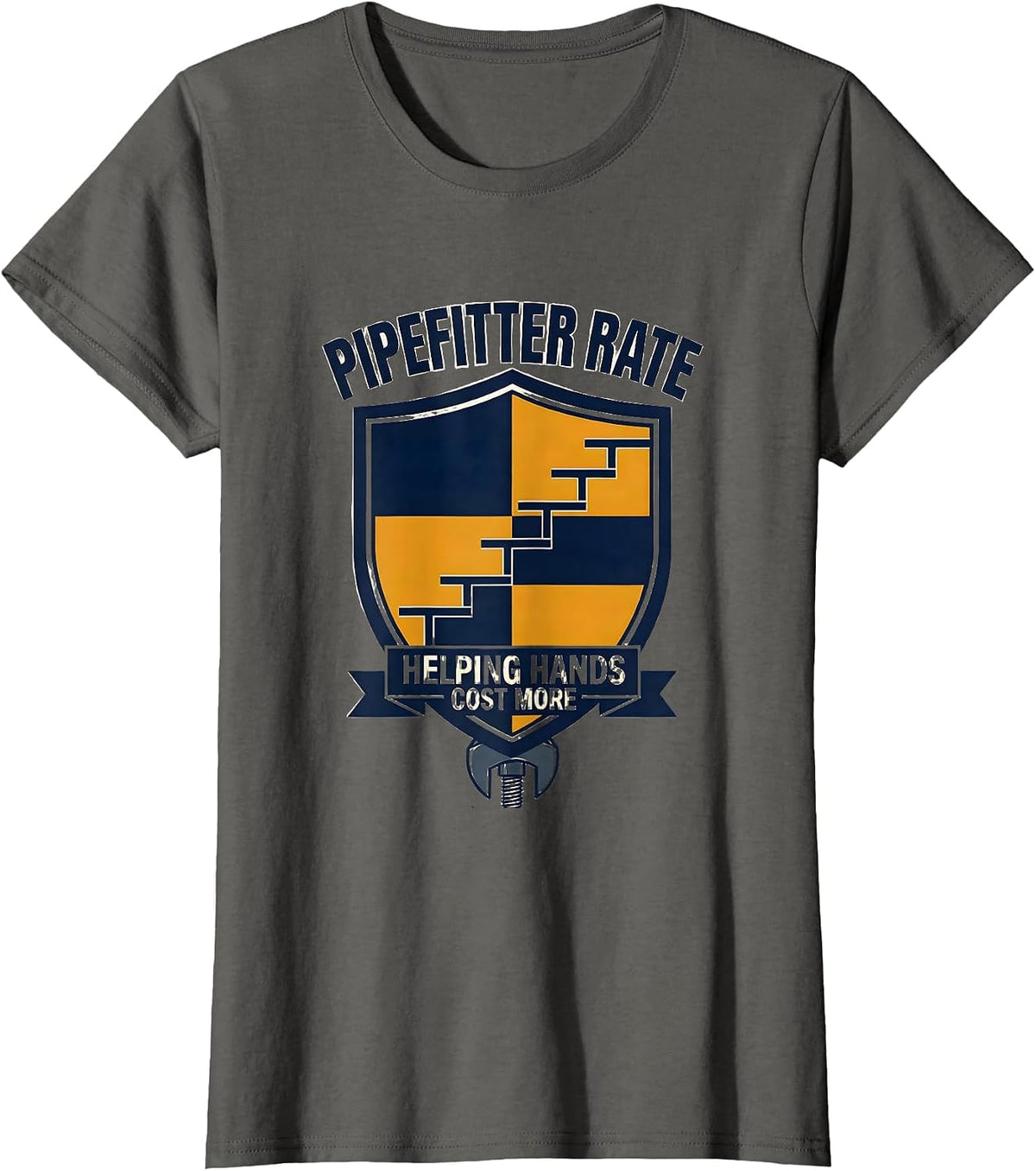 Women's Pipefitter Rate: Helping Hands Cost More Funny Plumber T-Shirt - Asphalt Grey