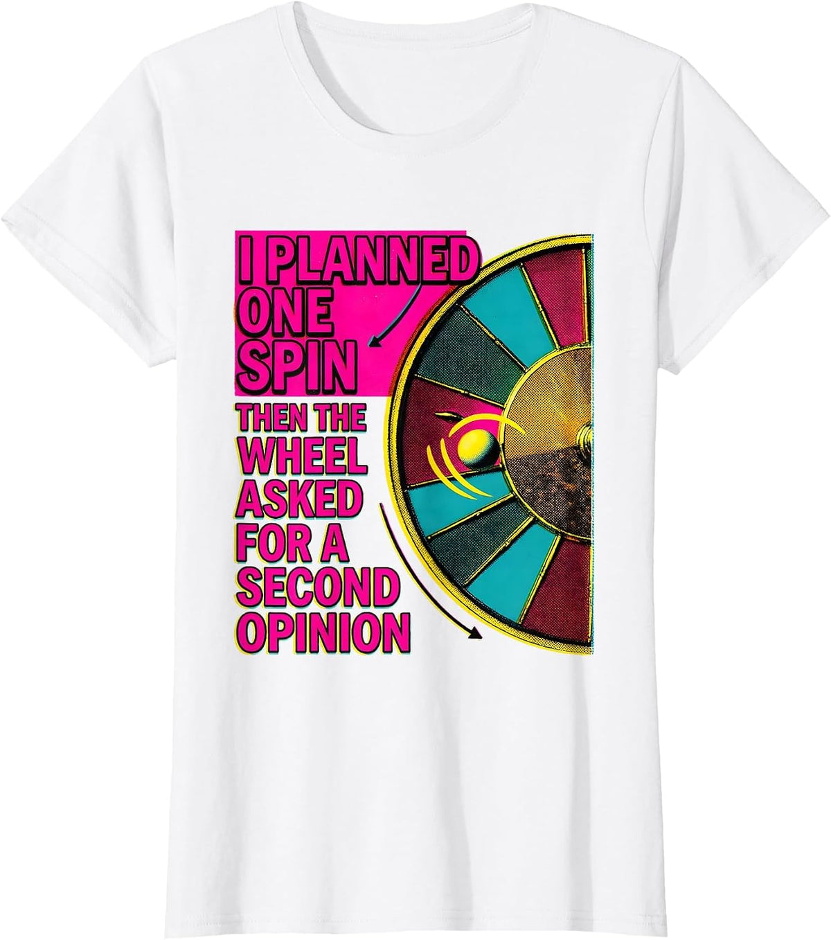 Women's I Planned One Spin Funny Casino Gambling Humor T-Shirt - White