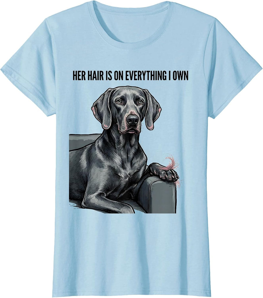 Women's Her Hair Is On Everything I Own Cute Dog Lover Gift T-Shirt - Baby Blue