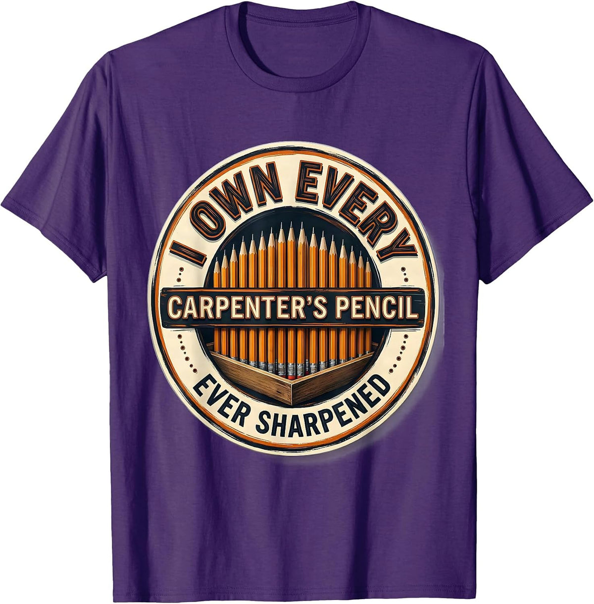 I Own Every Carpenter's Pencil Ever Sharpened Funny Dad T-Shirt - Purple