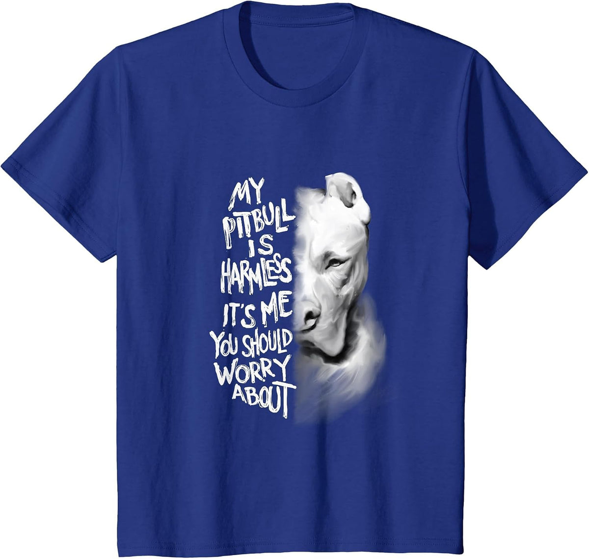 My Pitbull is Harmless Quote Dog Items Owner T-Shirt - Royal Blue