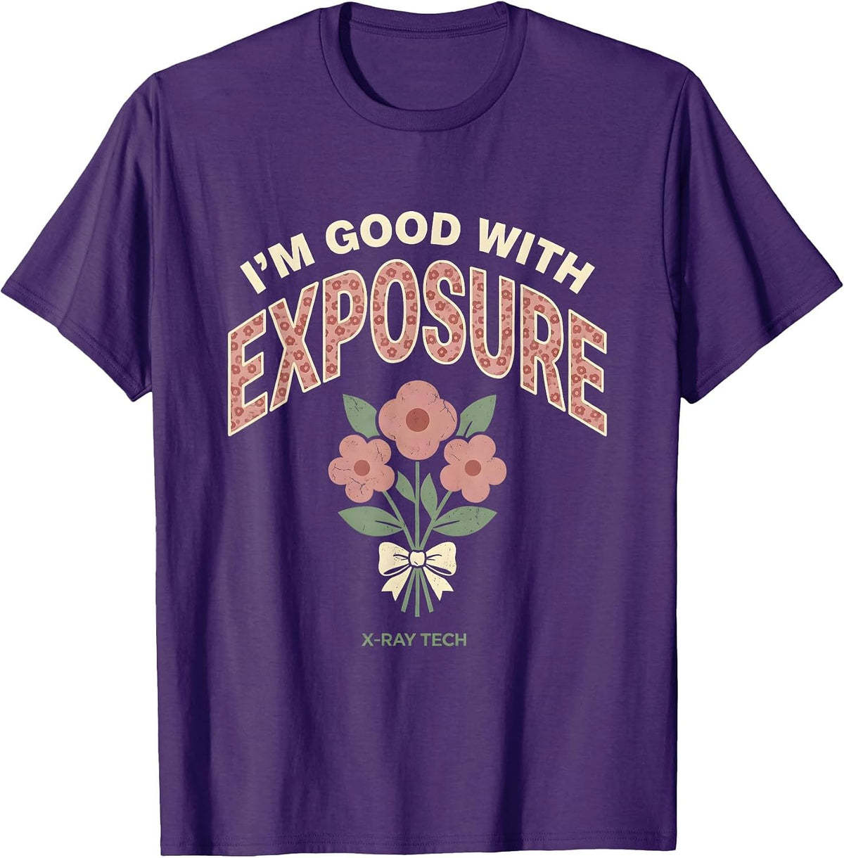 I'm Good With Exposure X-Ray Tech Floral Boho Rad Tech Gift T-Shirt - Purple