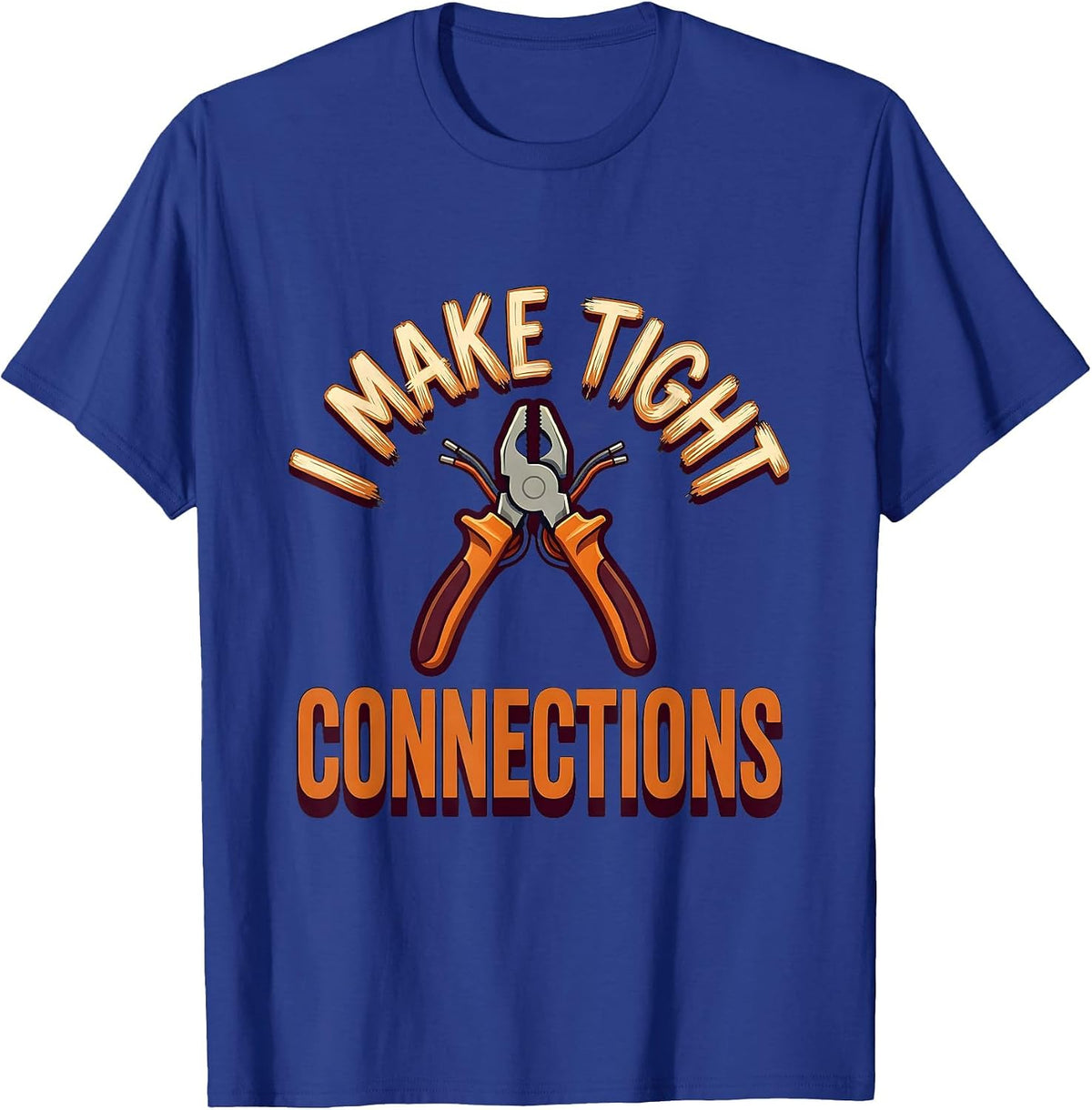 Men's I Make Tight Connections Funny Electrician Lineman Gift T-Shirt - Royal Blue