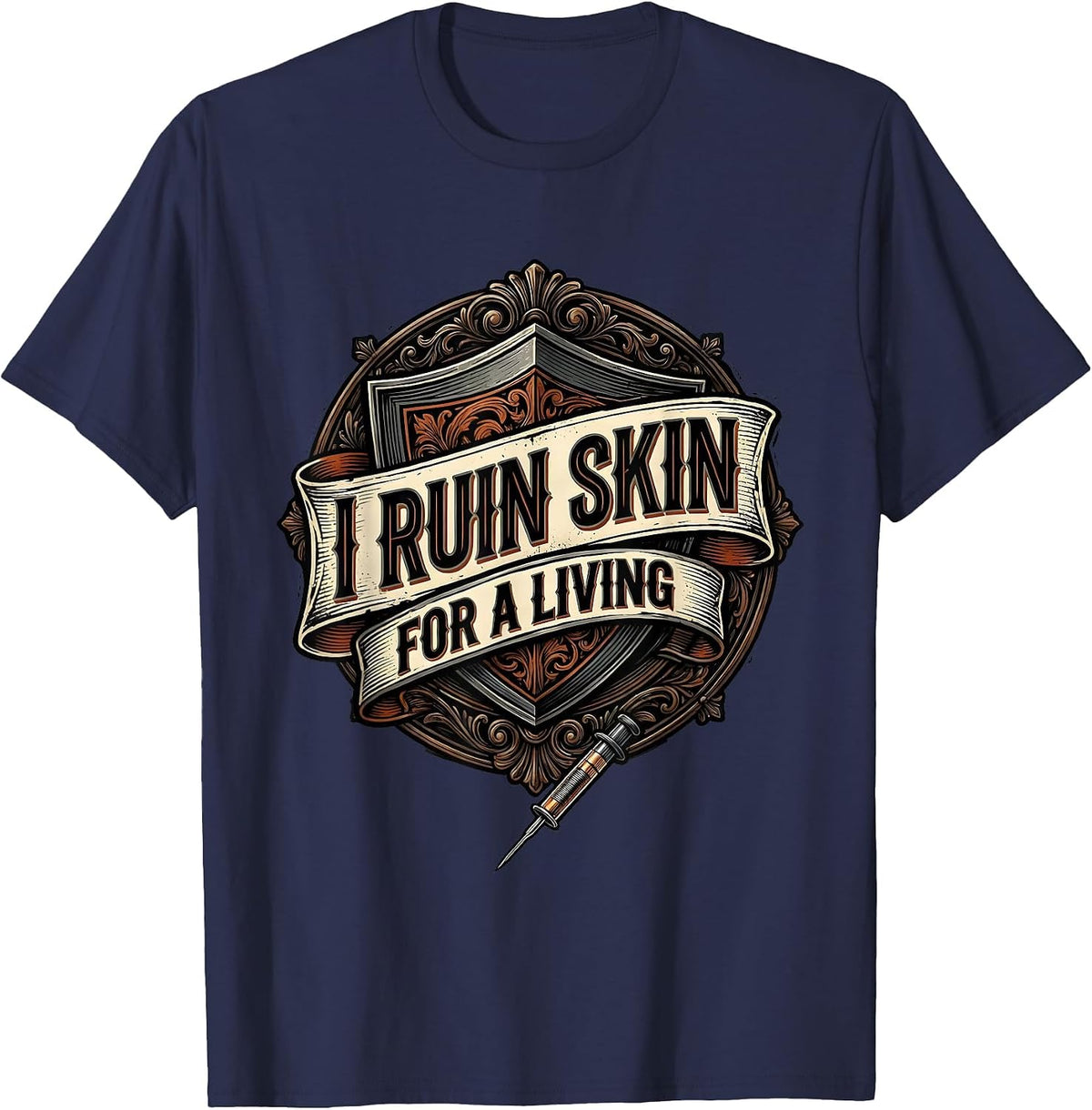 Men's I Ruin Skin For A Living Funny Tattoo Artist Sarcastic Humor T-Shirt - Navy Blue
