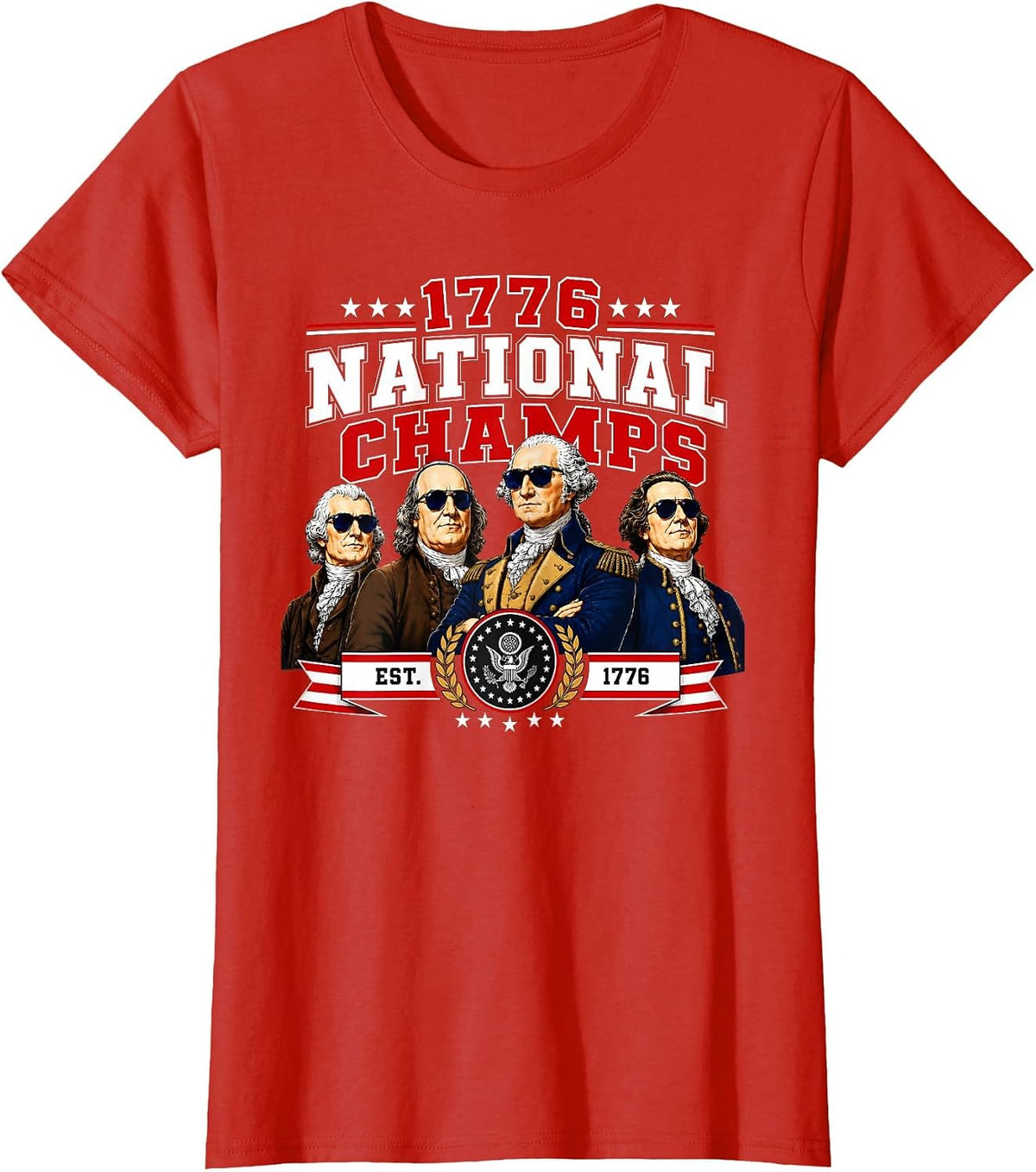 1776 National Champs Presidents USA American 4th of July T-Shirt - Red