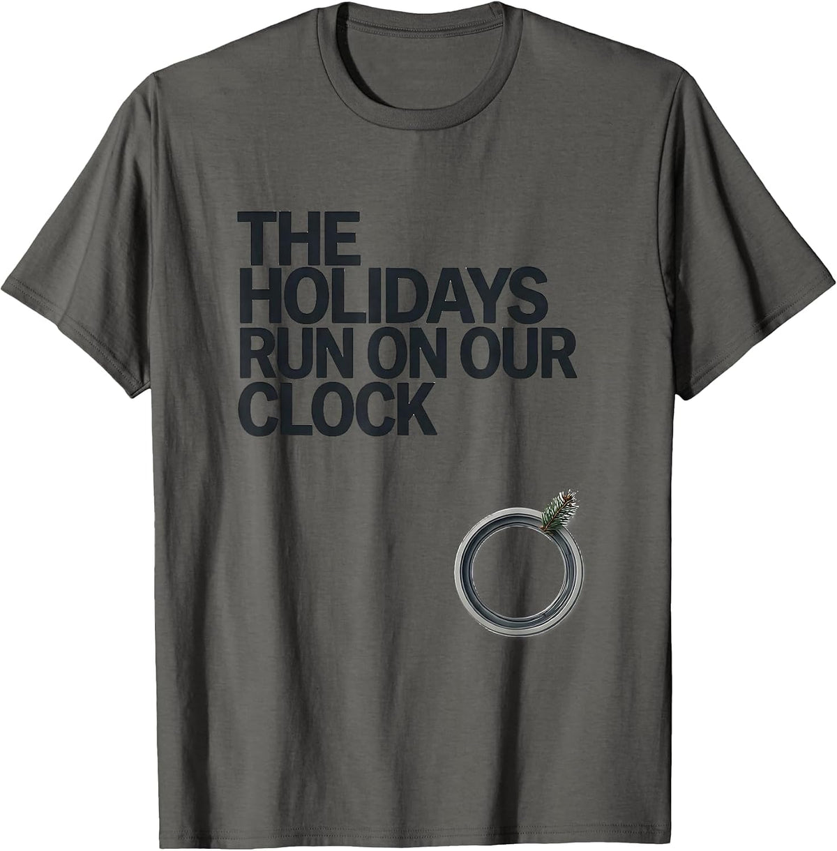 The Holidays Run On Our Clock Funny Radiology Tech Christmas T-Shirt - Asphalt Grey