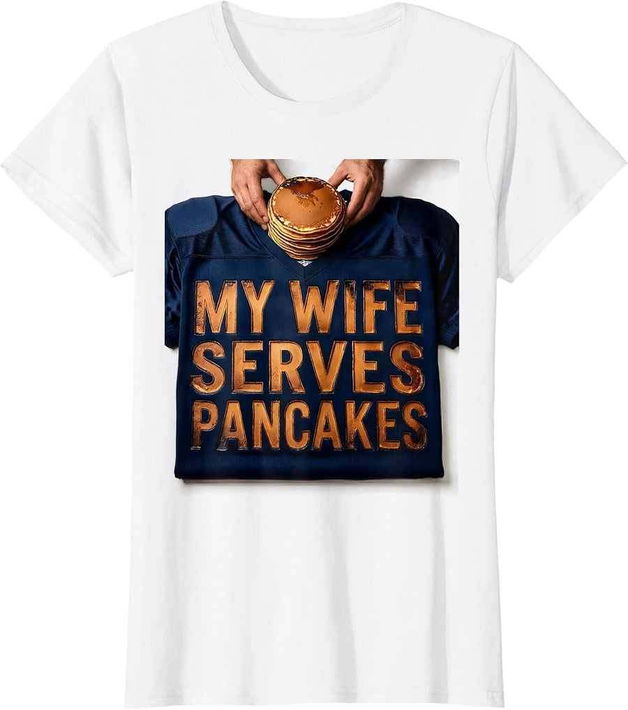 Women's My Wife Serves Pancakes Funny Football Lineman Offensive T-Shirt - White