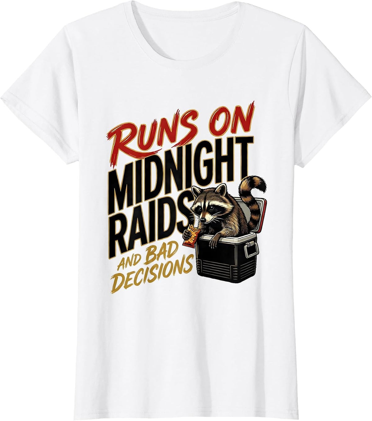 Runs On Midnight Raids And Bad Decisions Funny Raccoon T-Shirt - White