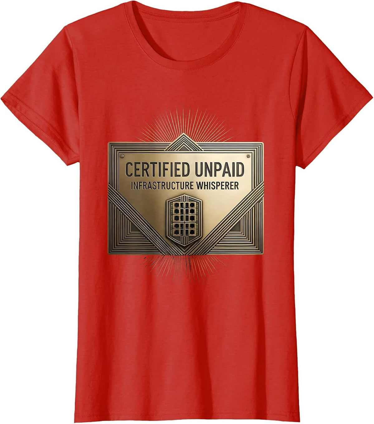 Certified Unpaid Infrastructure Whisperer Funny Engineer T-Shirt - Red