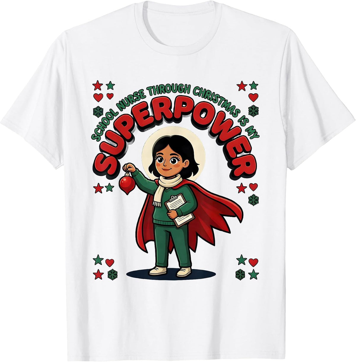 Men's SCHOOL NURSE THROUGH CHRISTMAS IS MY SUPERPOWER For Nurses T-Shirt - White