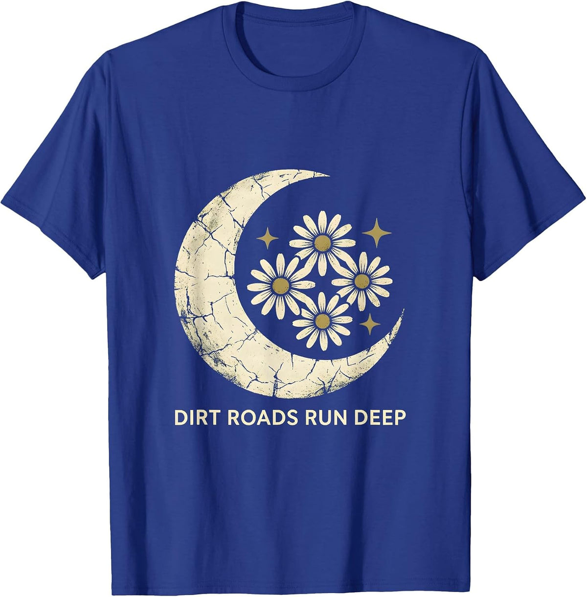 Dirt Roads Run Deep Country Roots Design T-Shirt - Royal Blue
