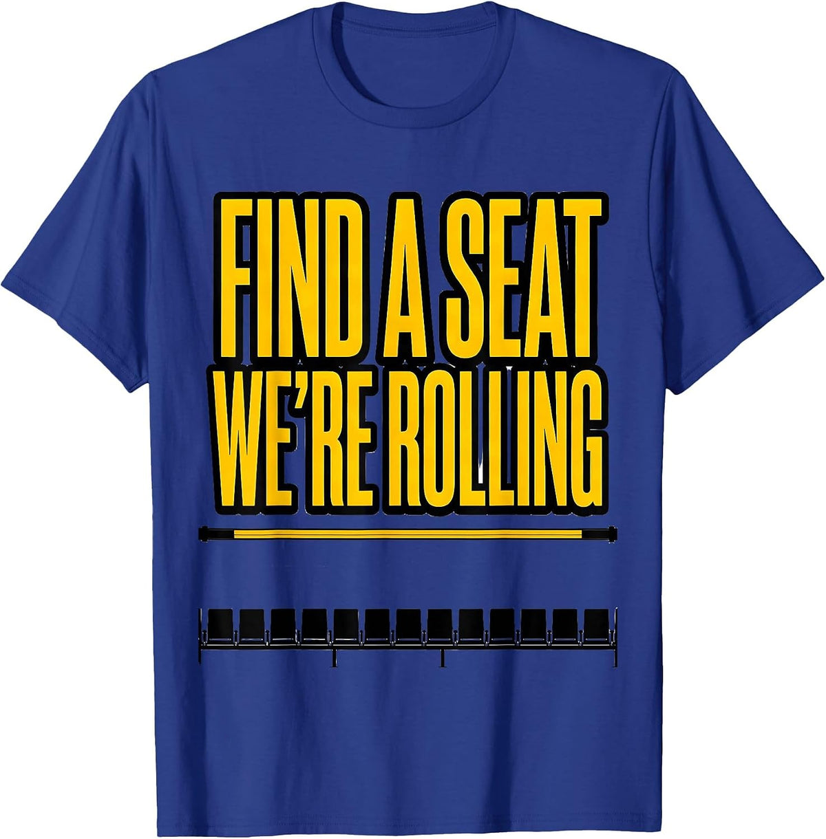 Men's Find A Seat We're Rolling Funny School Bus Driver Costume T-Shirt - Royal Blue