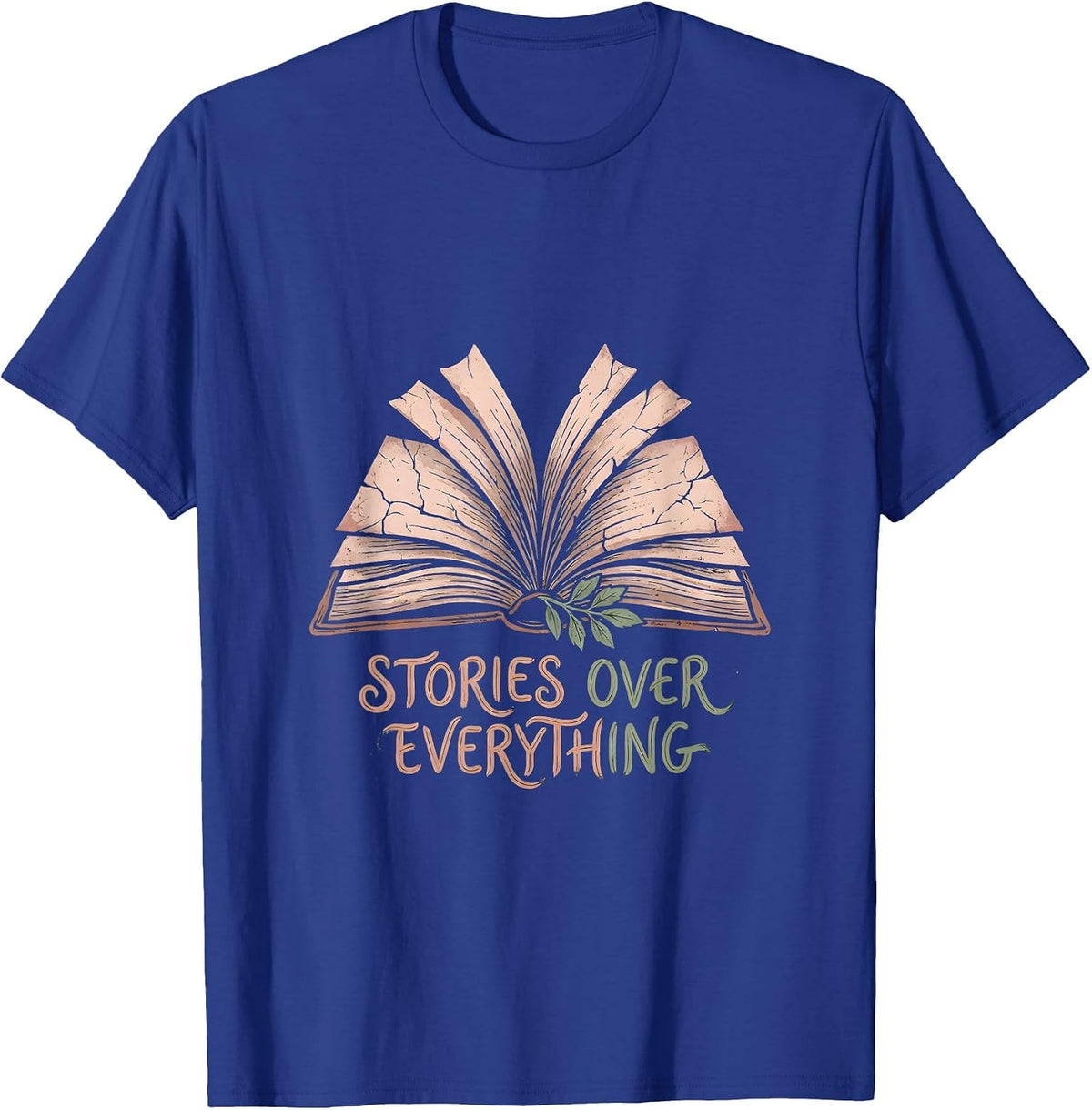 Stories Over Everything English Teacher Design T-Shirt - Royal Blue