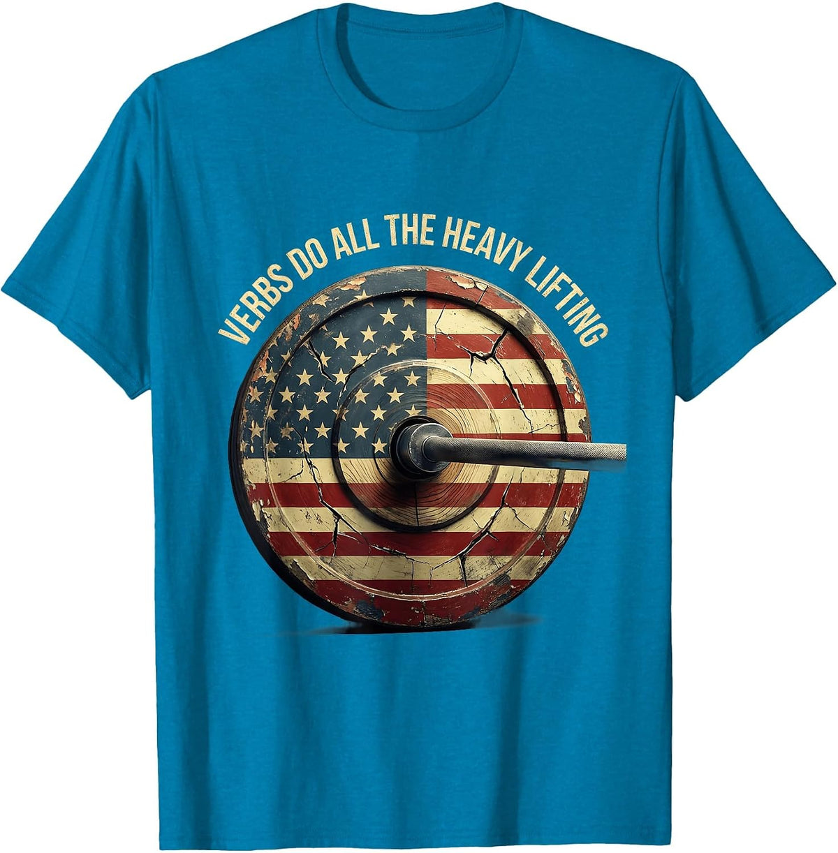 Verbs Do All The Heavy Lifting English Teacher T-Shirt - Sapphire Blue