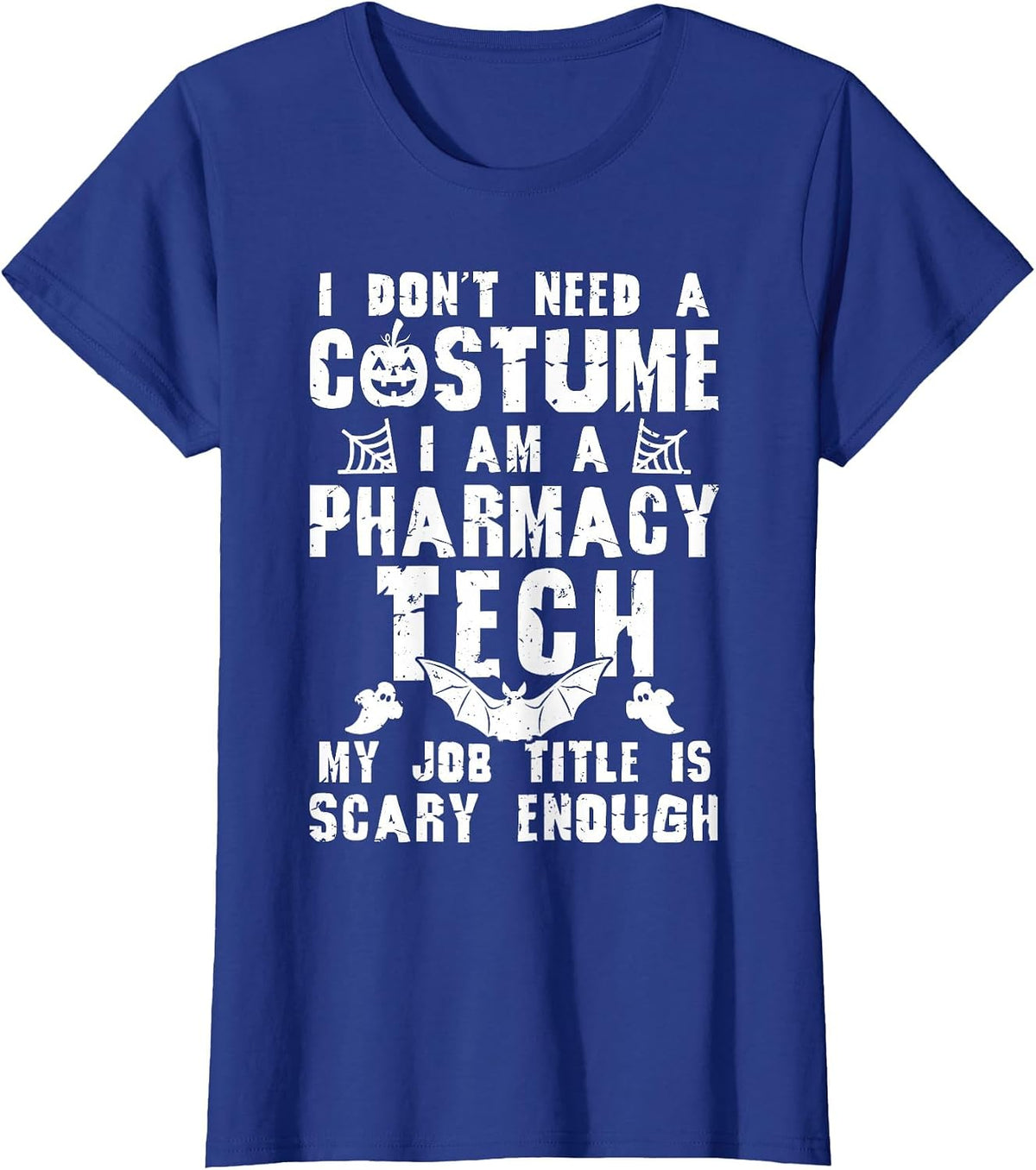 Pharmacy Tech Halloween Costume Scary Funny Boo T-Shirt - Royal Blue