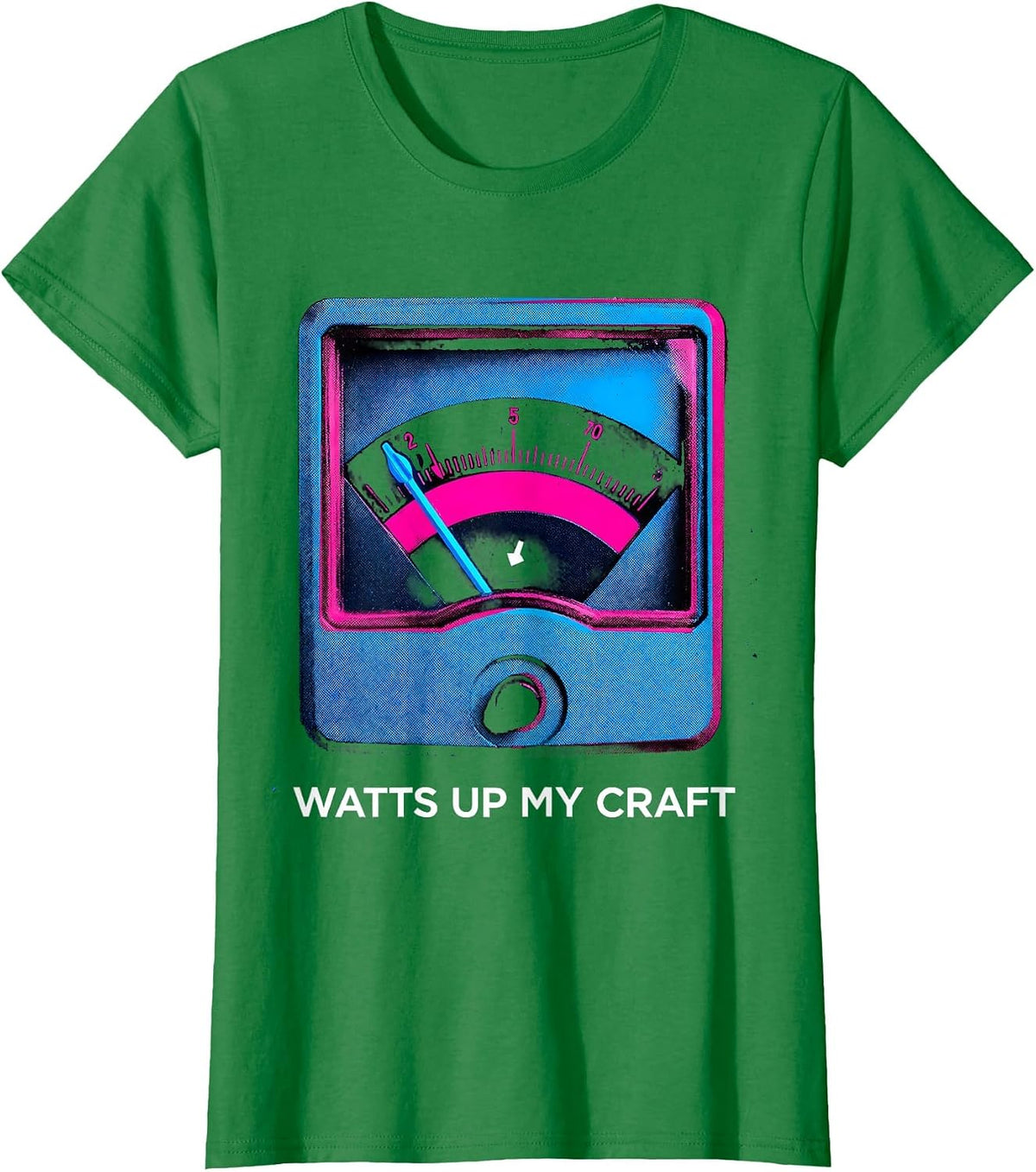 Women's Watts Up My Craft Funny Machinist Electrician Trade Humor T-Shirt - Kelly Green