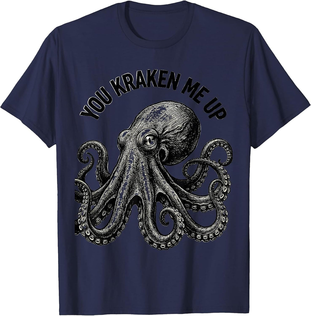 You Kraken Me Up Monochromatic Octopus Lover Humor T-Shirt - Navy Blue