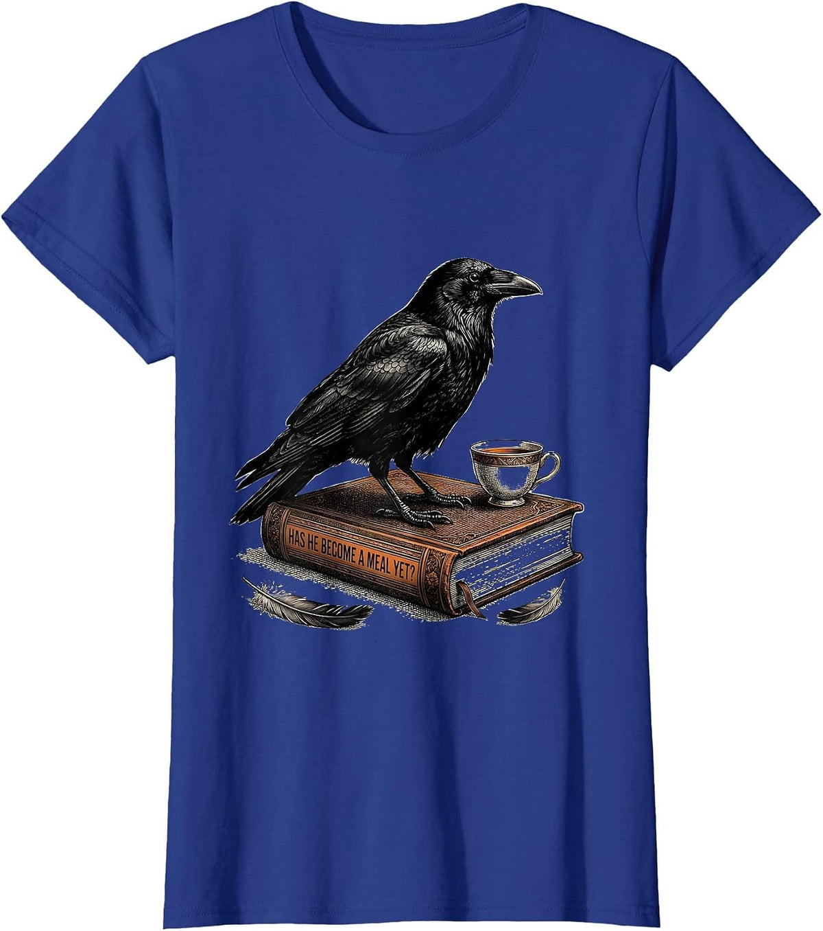 Women's Has He Become A Meal Yet Dark Humor Gothic Crow Raven Bird T-Shirt - Royal Blue
