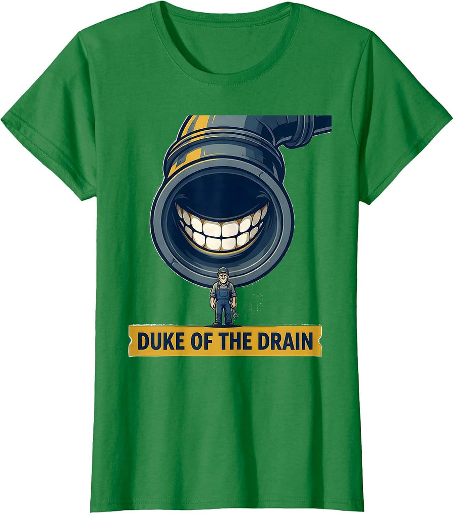 Women's Duke of the Drain Funny Plumber Gift for Pipefitter Dad T-Shirt - Kelly Green