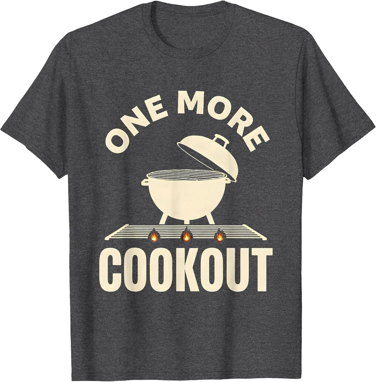 One More Cookout Barrel Smoker Grill Dad Summer Cookout T-Shirt - Dark Heather Grey
