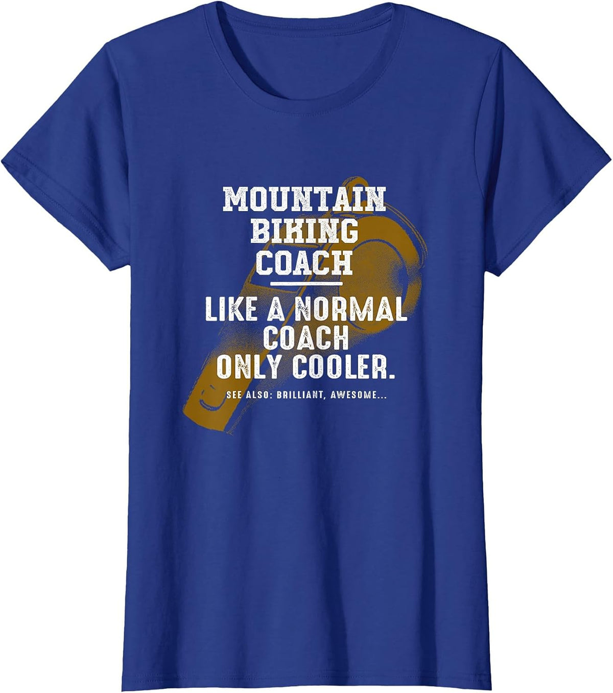 Mountain Biking Coach Like a Normal Coach Biker Funny MTB T-Shirt - Royal Blue