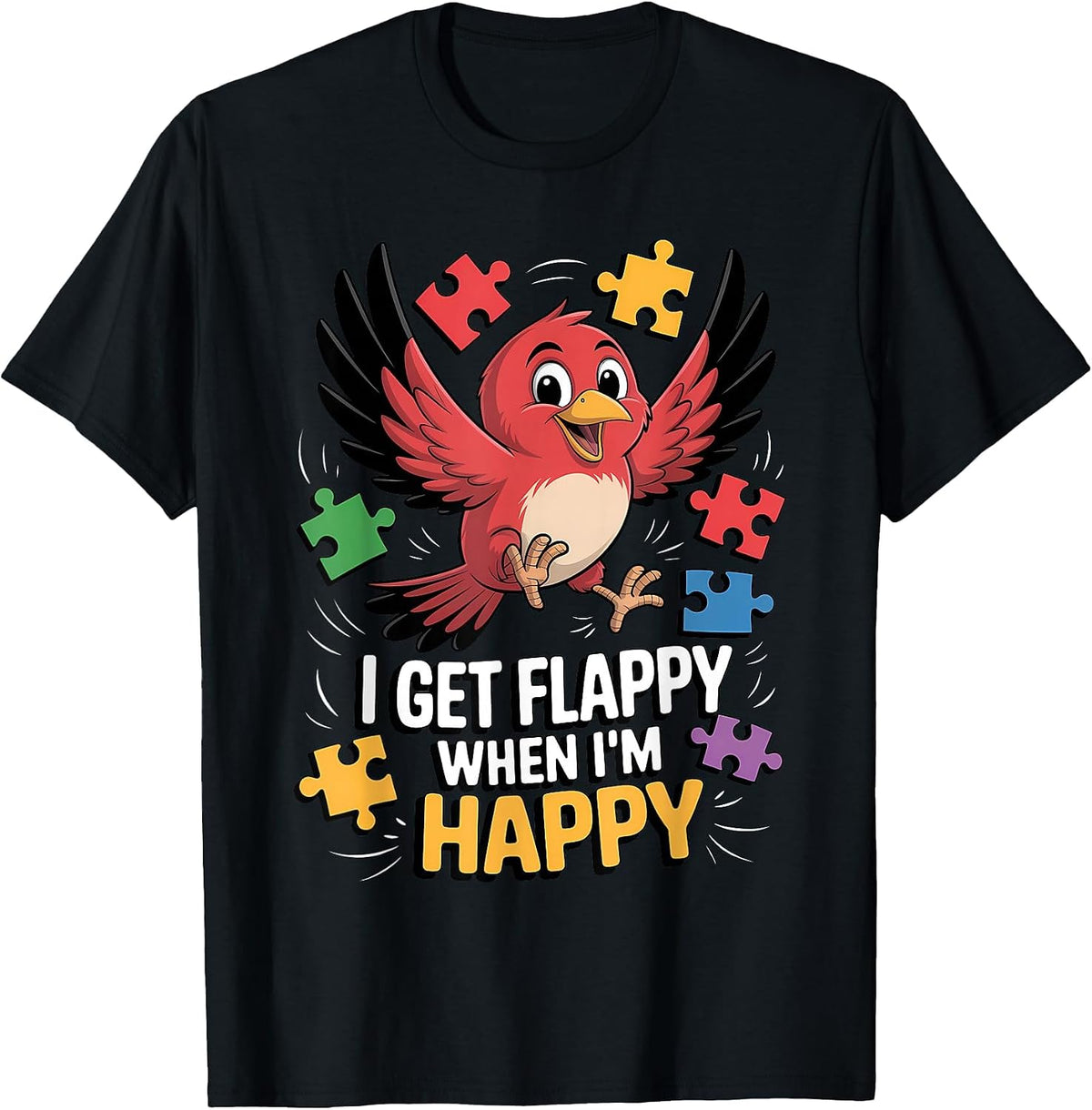 I Get Flappy When I'm Happy Cute Autism Awareness Bird T-Shirt - Black