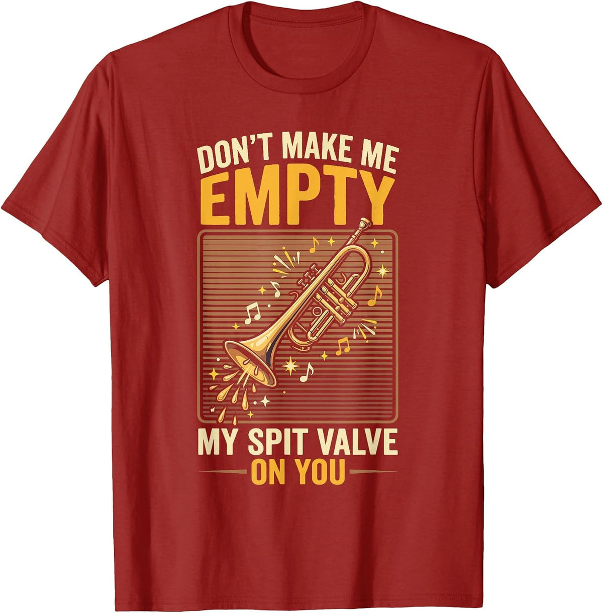 Don't Make Me Empty My Spit Valve On You Funny Trumpet T-Shirt, Men, Cranberry Red, Large - As Pictured