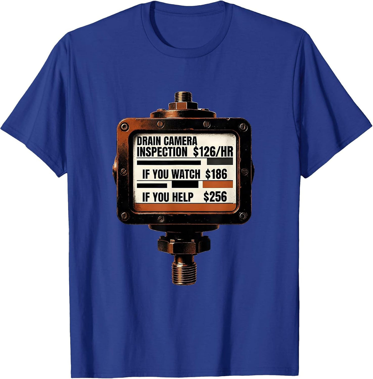Drain Camera Inspection Funny Plumber Gift T-Shirt - Royal Blue