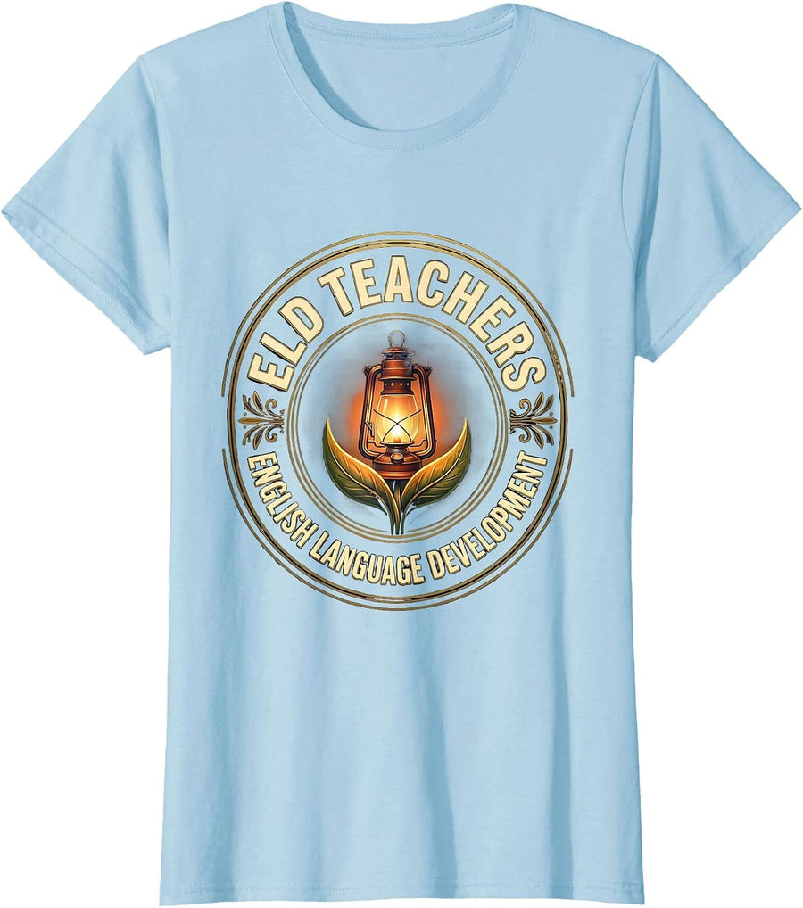 Women's ELD TEACHERS English Language Development Teacher T-Shirt - Baby Blue