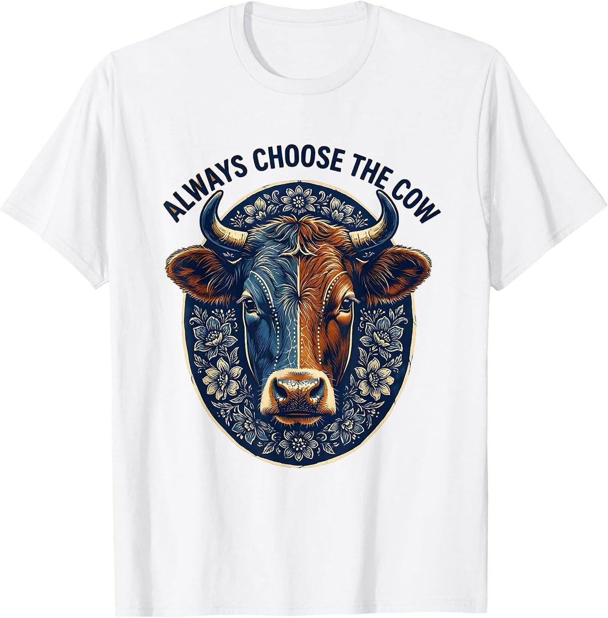 Men's Always Choose The Cow Funny Cattle Lover Design T-Shirt - White