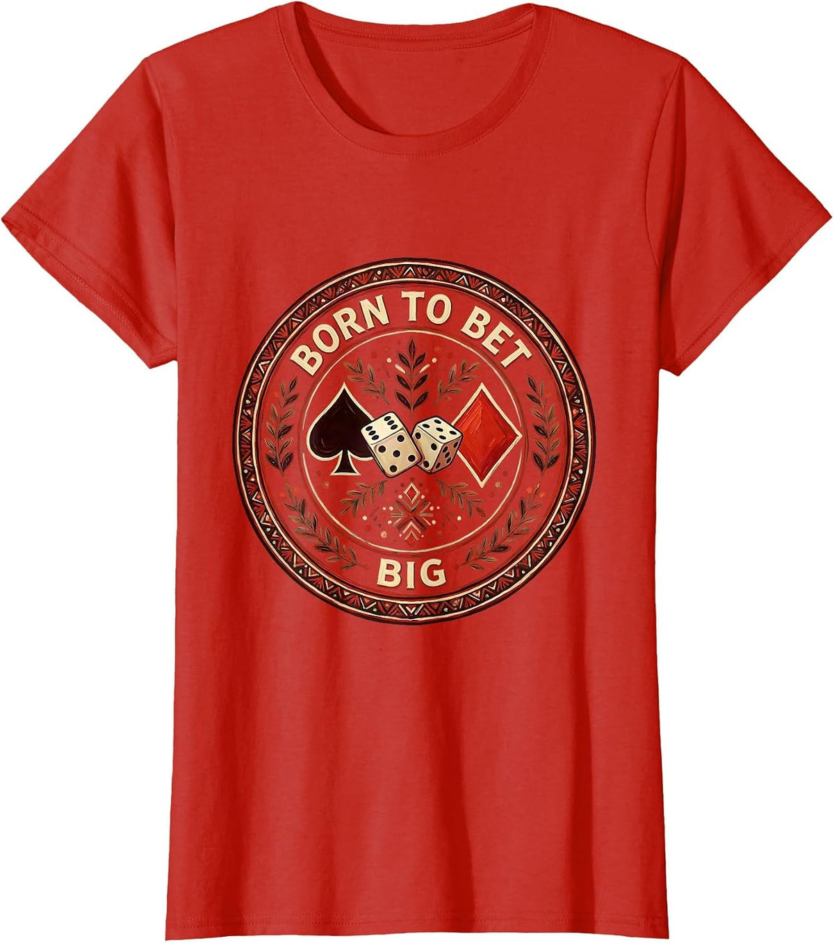 Born to Bet Big Bold Gambling Design T-Shirt - Red