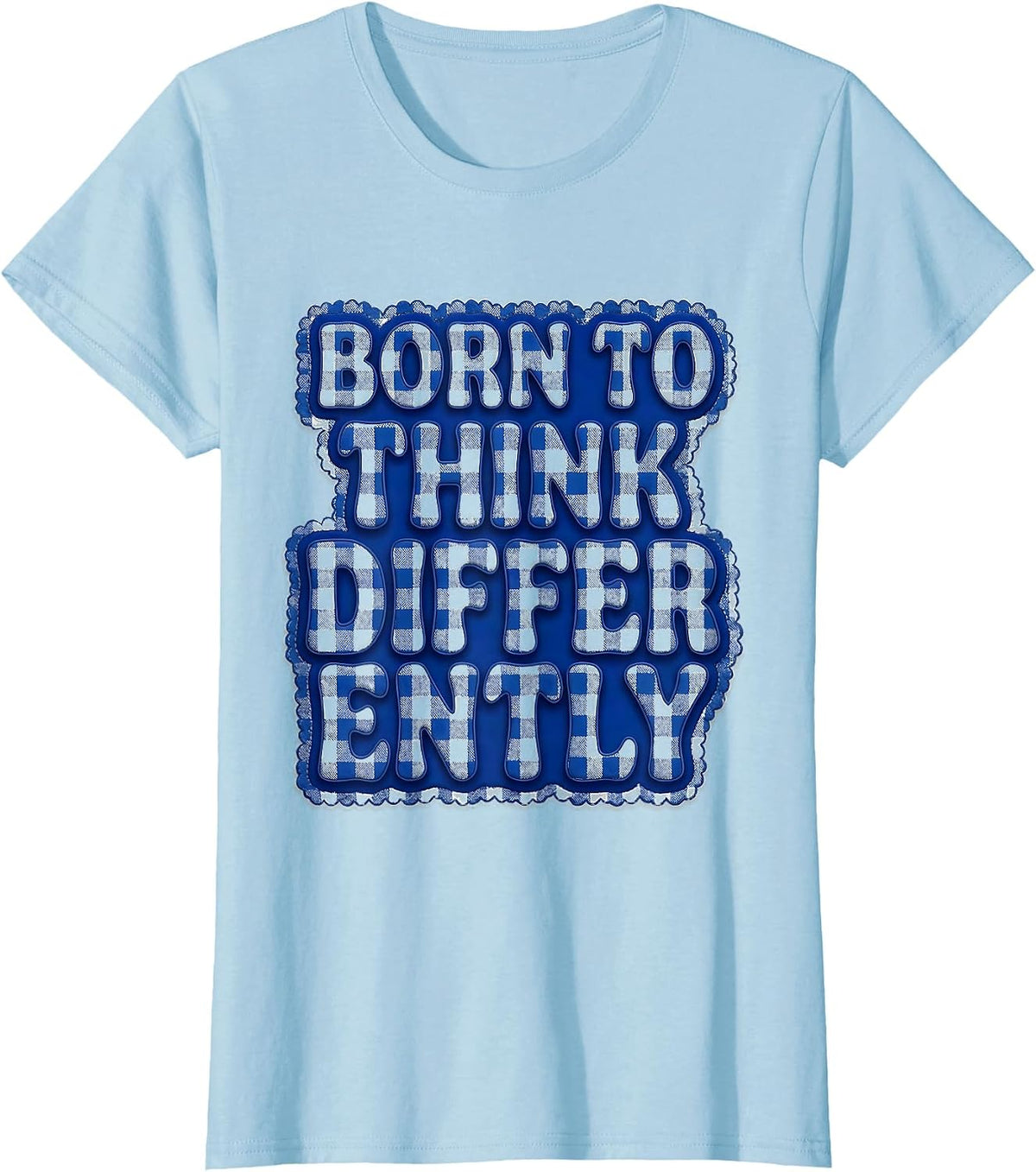 Born to Think Differently Dyslexia Awareness Design T-Shirt - Baby Blue