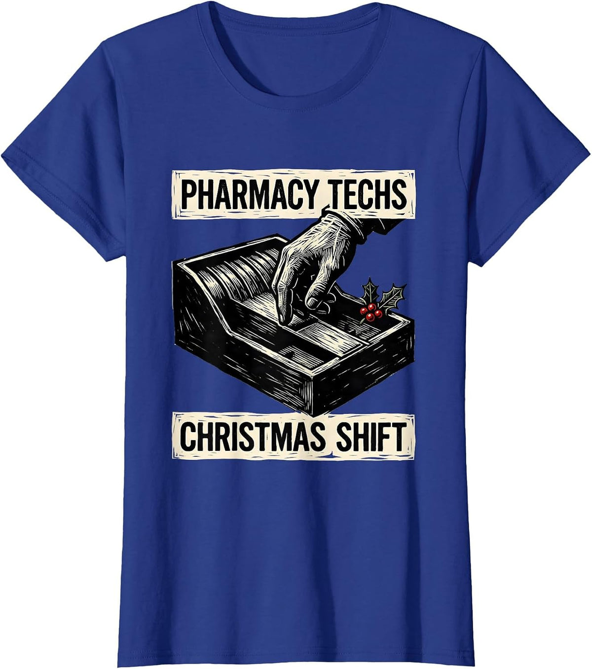 Women's Pharmacy Techs Christmas Shift Funny Pharmacy Technician T-Shirt - Royal Blue