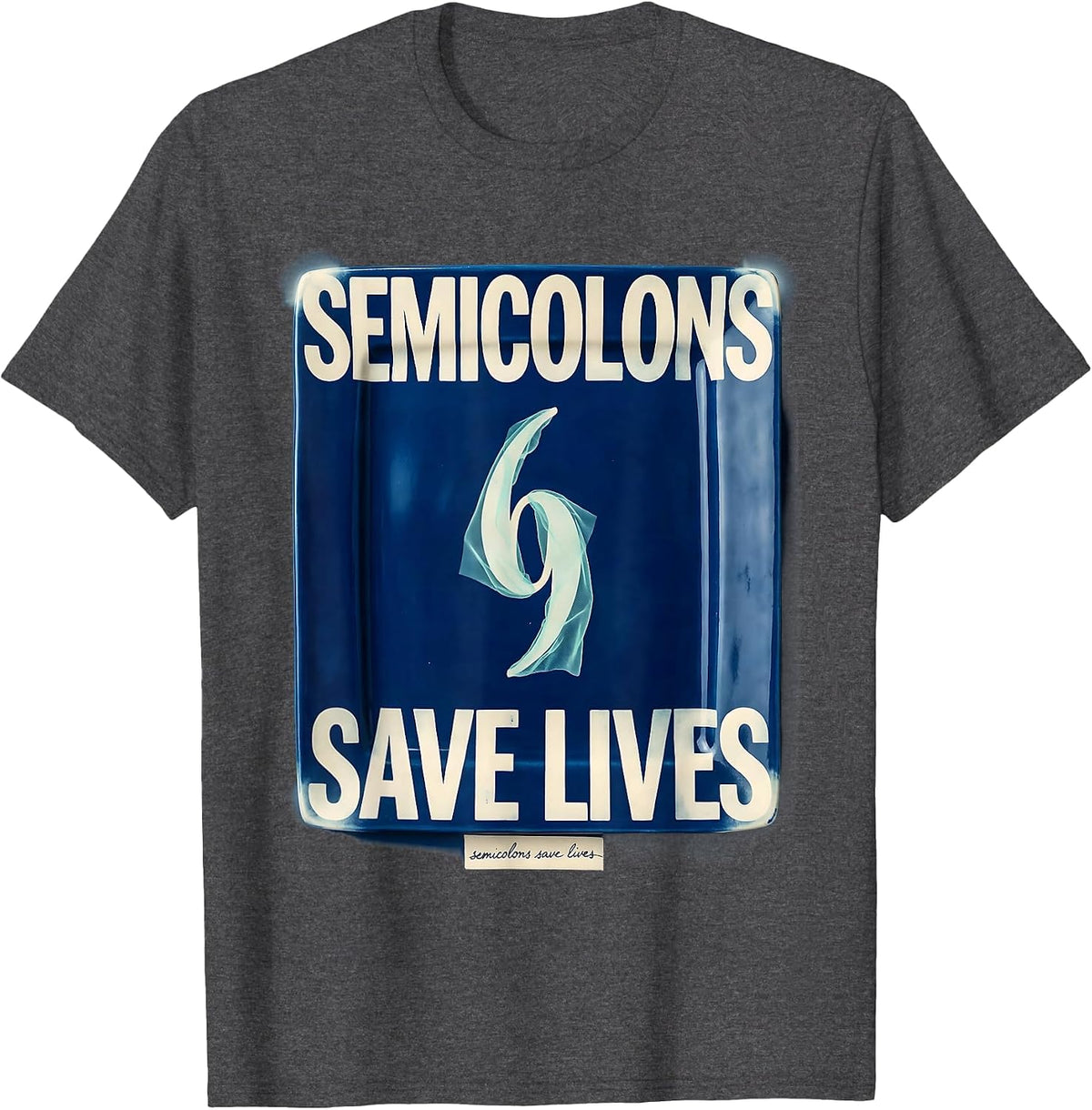 Semicolons Save Lives English Teacher Design T-Shirt - Dark Heather Grey