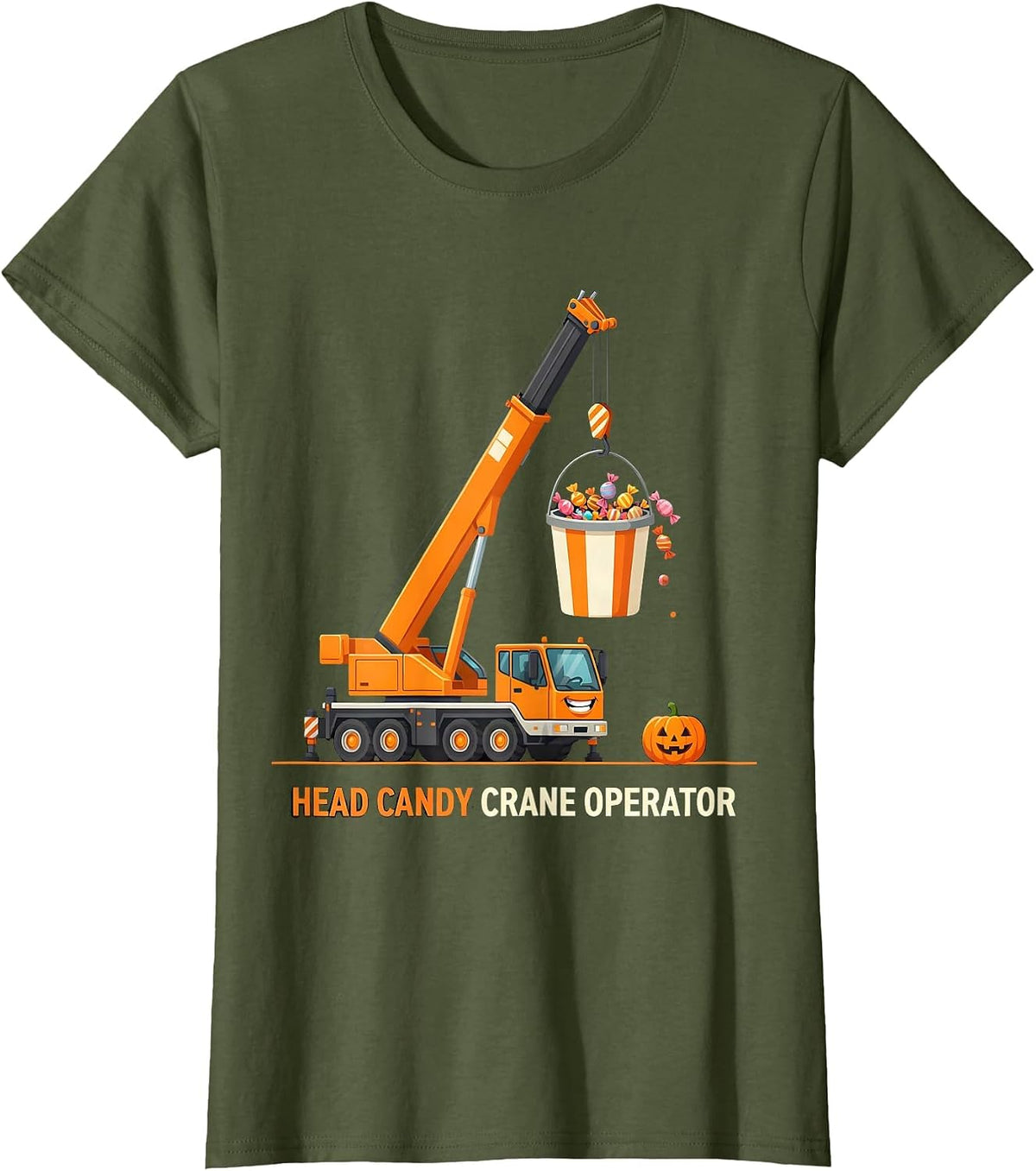 Women's Head Candy Crane Operator Funny Construction Truck Halloween T-Shirt - Olive Green
