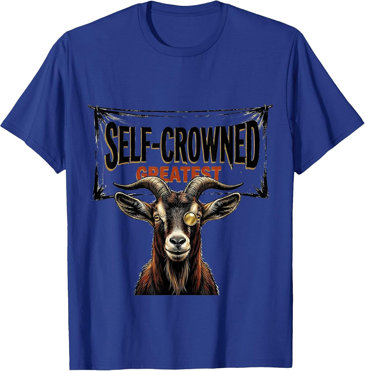 Men's Self-Crowned Greatest Funny Goat With Sunglasses Showcard T-Shirt - Royal Blue