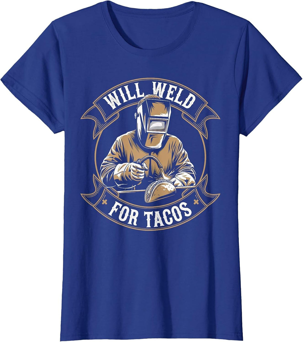 Will Weld for Tacos Welder Funny Welding T-Shirt - Royal Blue