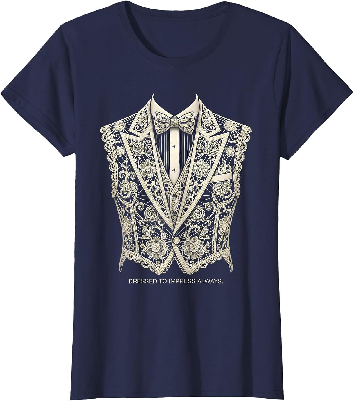 Women's Dressed to Impress Always Tuxedo Style Design T-Shirt - Navy Blue