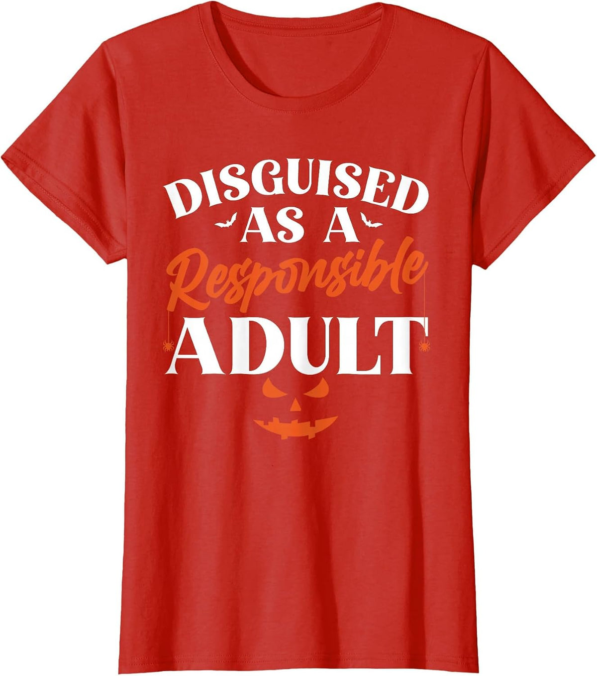 Disguised as a Responsible Adult, Funny Halloween Costume T-Shirt - Red