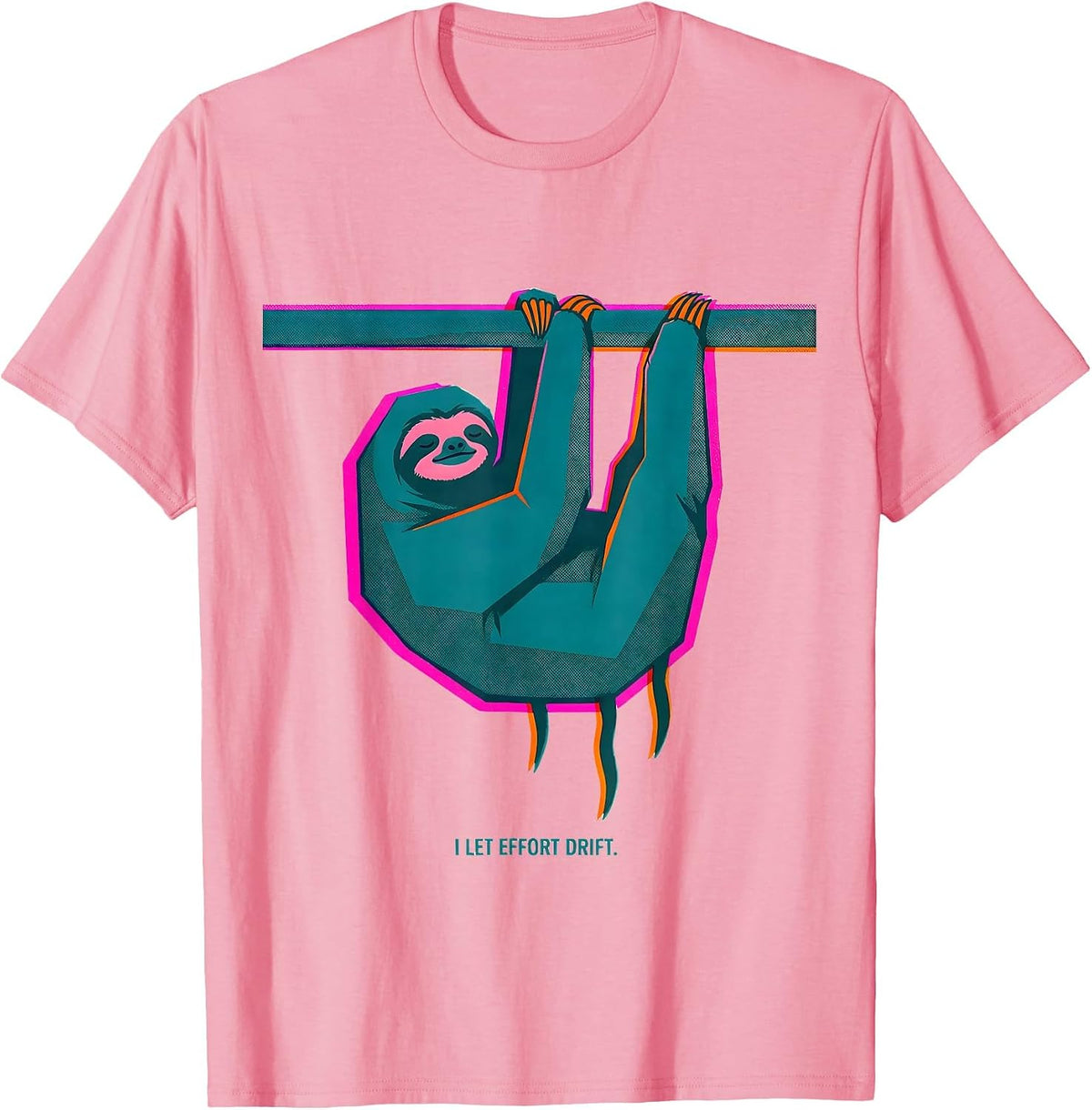 Men's I Let Effort Drift Funny Sloth Humor Novelty Gift T-Shirt - Pink