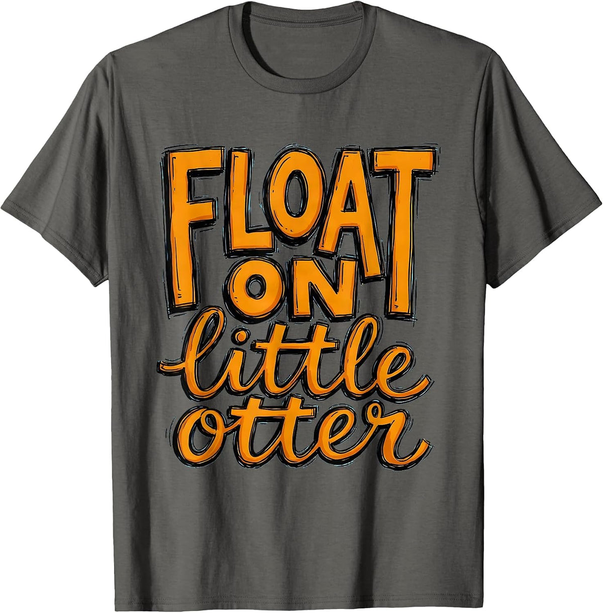 Float On Little Otter Sea Otter Design T-Shirt - Asphalt Grey