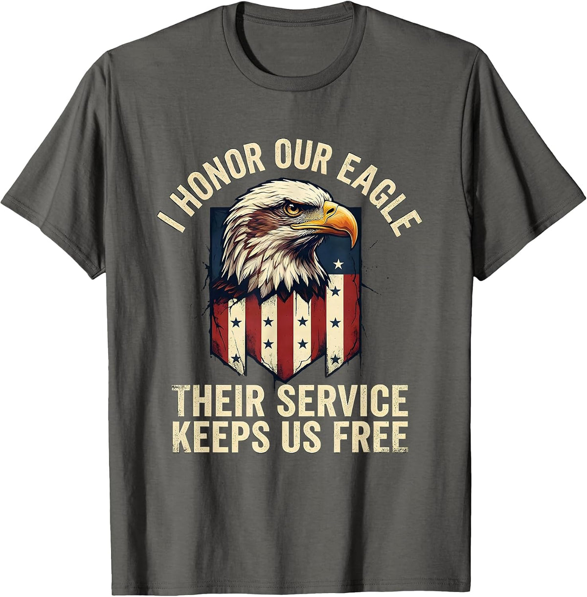 I Honor Our Eagle; Their Service Keeps Us Free Vintage T-Shirt - Asphalt Grey