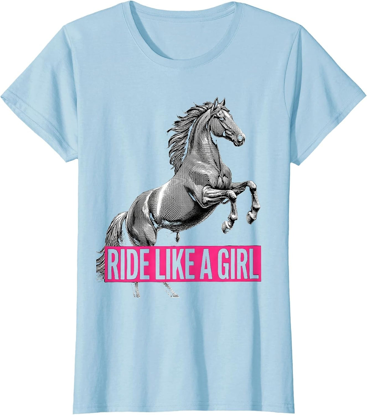 Ride Like a Girl Horse Lover Equestrian Design T-Shirt - Baby Blue