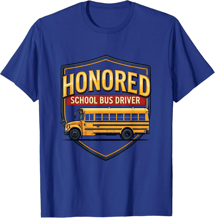 Honored School Bus Driver Sign Painter Showcard Bus Driver T-Shirt - Royal Blue