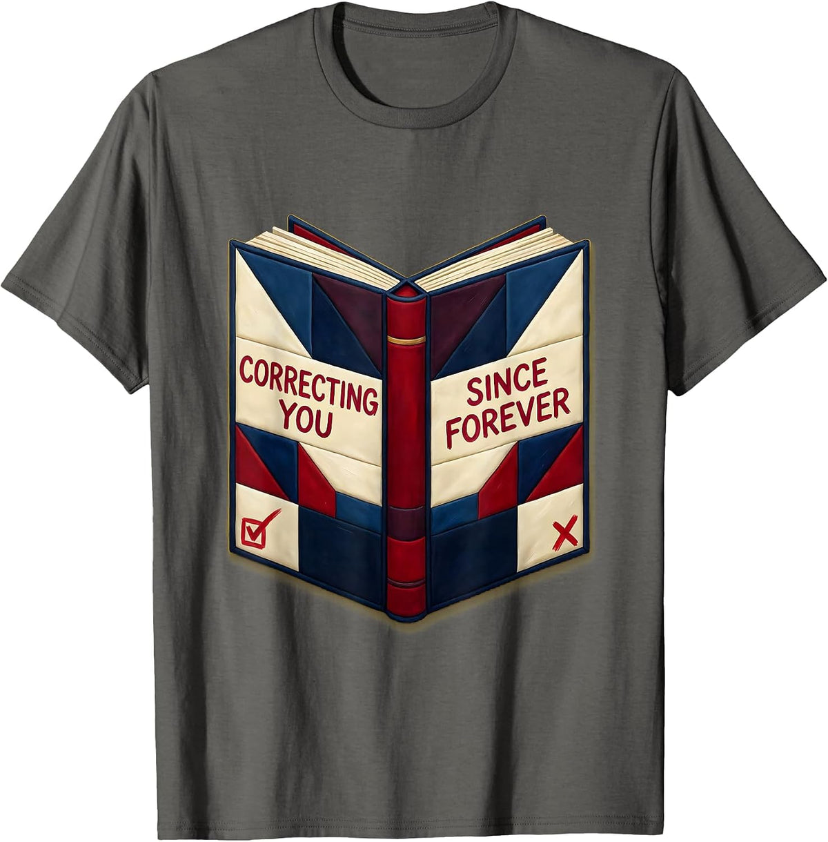 Correcting You Since Forever English Teacher Design T-Shirt - Asphalt Grey